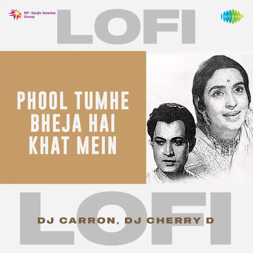 Phool Tumhe Bheja Hai Khat Mein (Lofi) [feat. DJ Carron & DJ Cherry D]