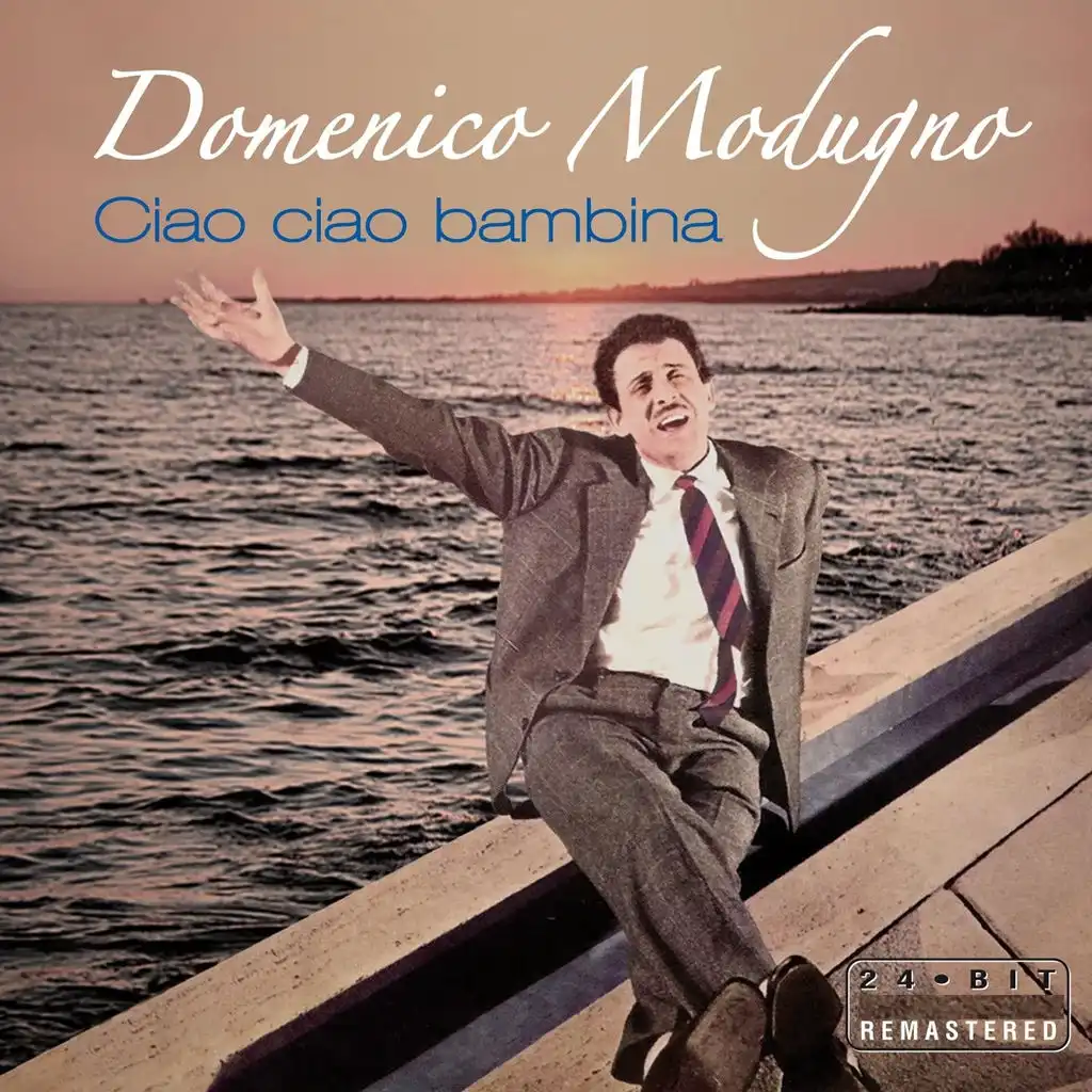 Domenico Modugno : Ciao ciao bambina (Digital Version)