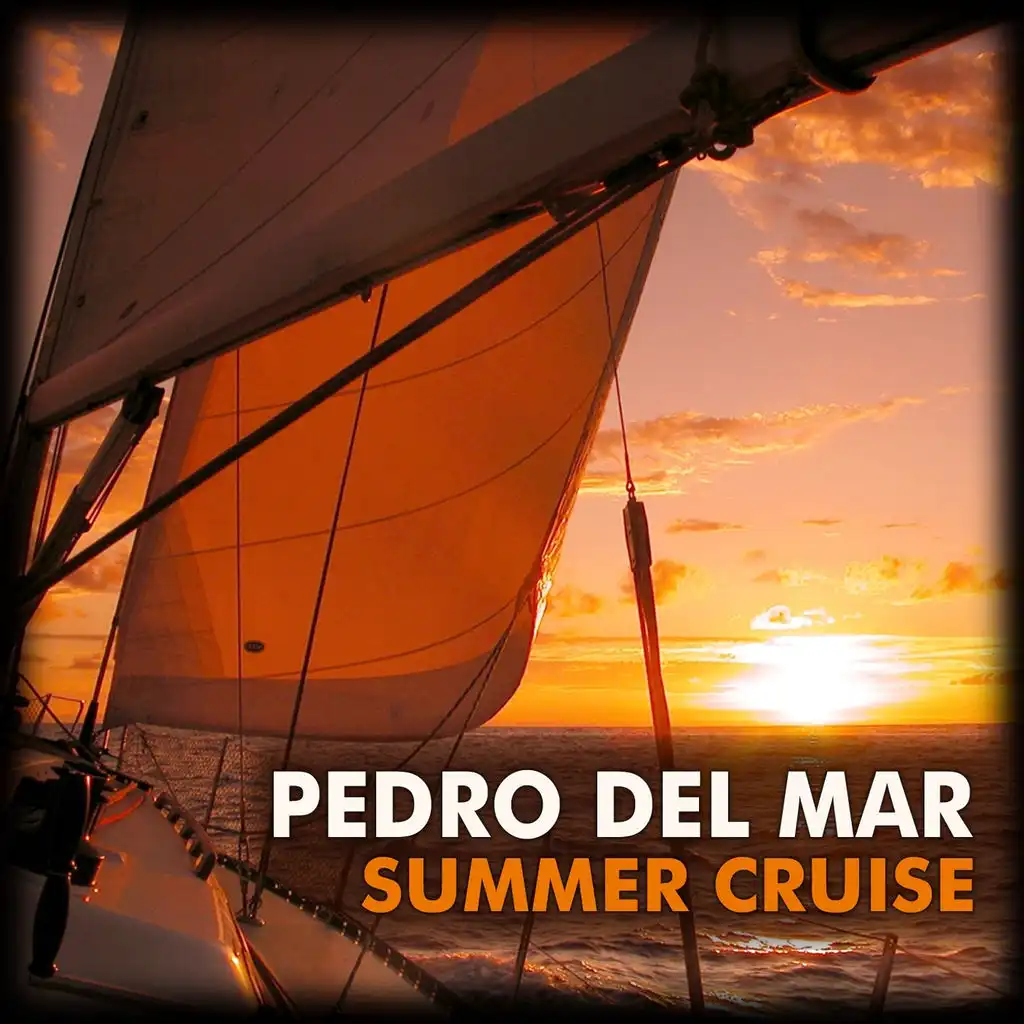 Summer Cruise (Pedro Del Mar's Epic Mix)