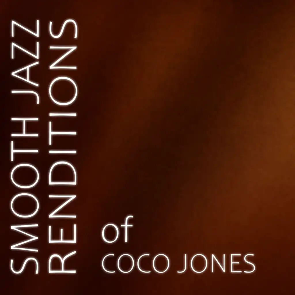 Smooth Jazz Renditions of Coco Jones (Instrumental)