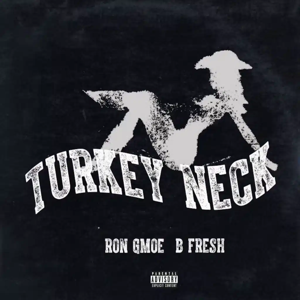 Turkey Neck (feat. B Fresh)