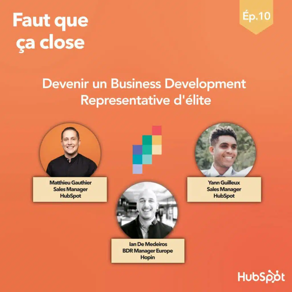 Ep 10 - Devenir un Business Development Representative d'élite avec Ian De Medeiros - BDR Manager Europe @Hopin