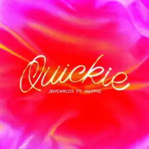 Quickie (feat. Maffio)