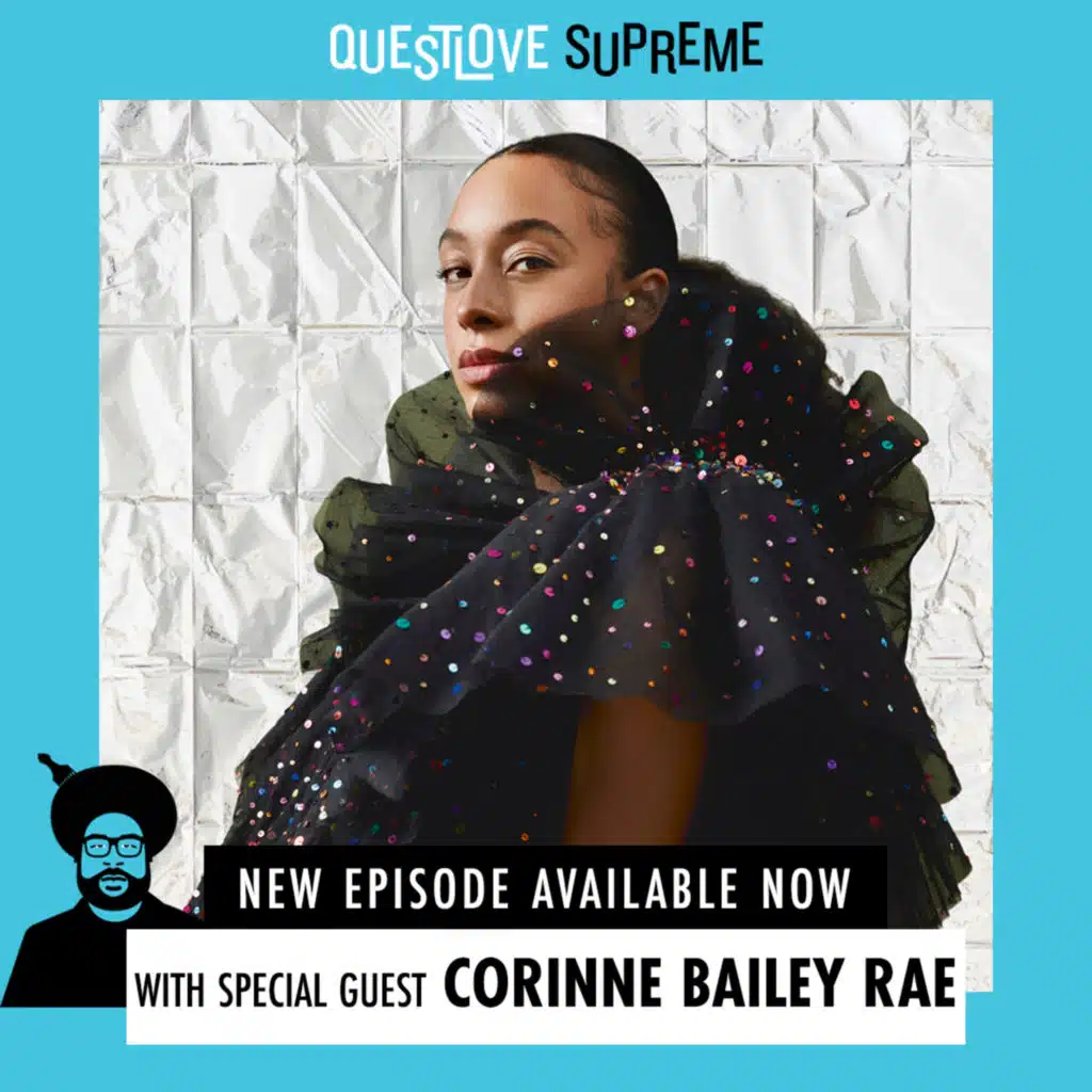 Questlove Supreme: Corinne Bailey Rae
