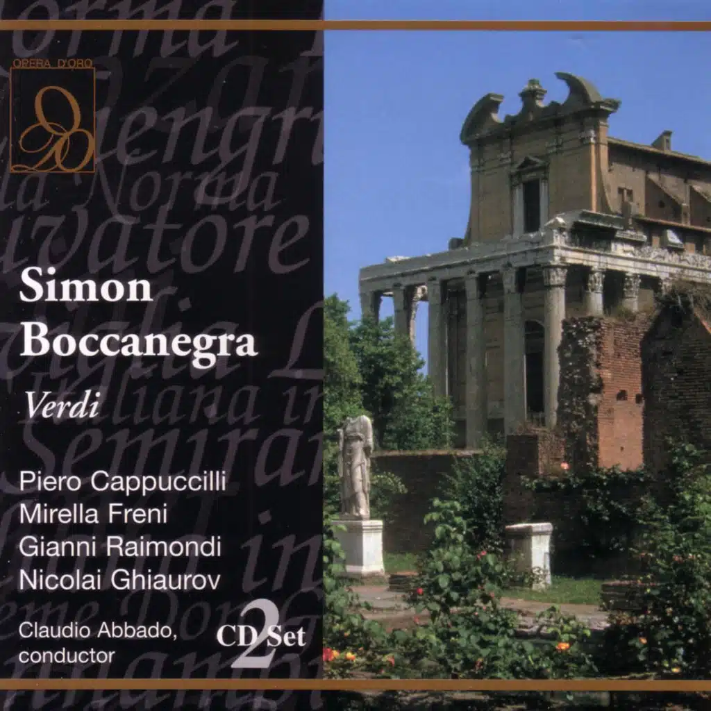 Verdi: Simon Boccanegra: Plebe! Patrizi! Popolo della feroce storia! (Act One) [feat. Piero Cappuccilli, Mirella Freni, Gianna Raimondi, Nicolai Ghiaurov, Felice Schiavi, Giovanni Foiani, Gianfranco Manganotti, Milena Pauli, La Scala Opera House Orchestra & Chorus]