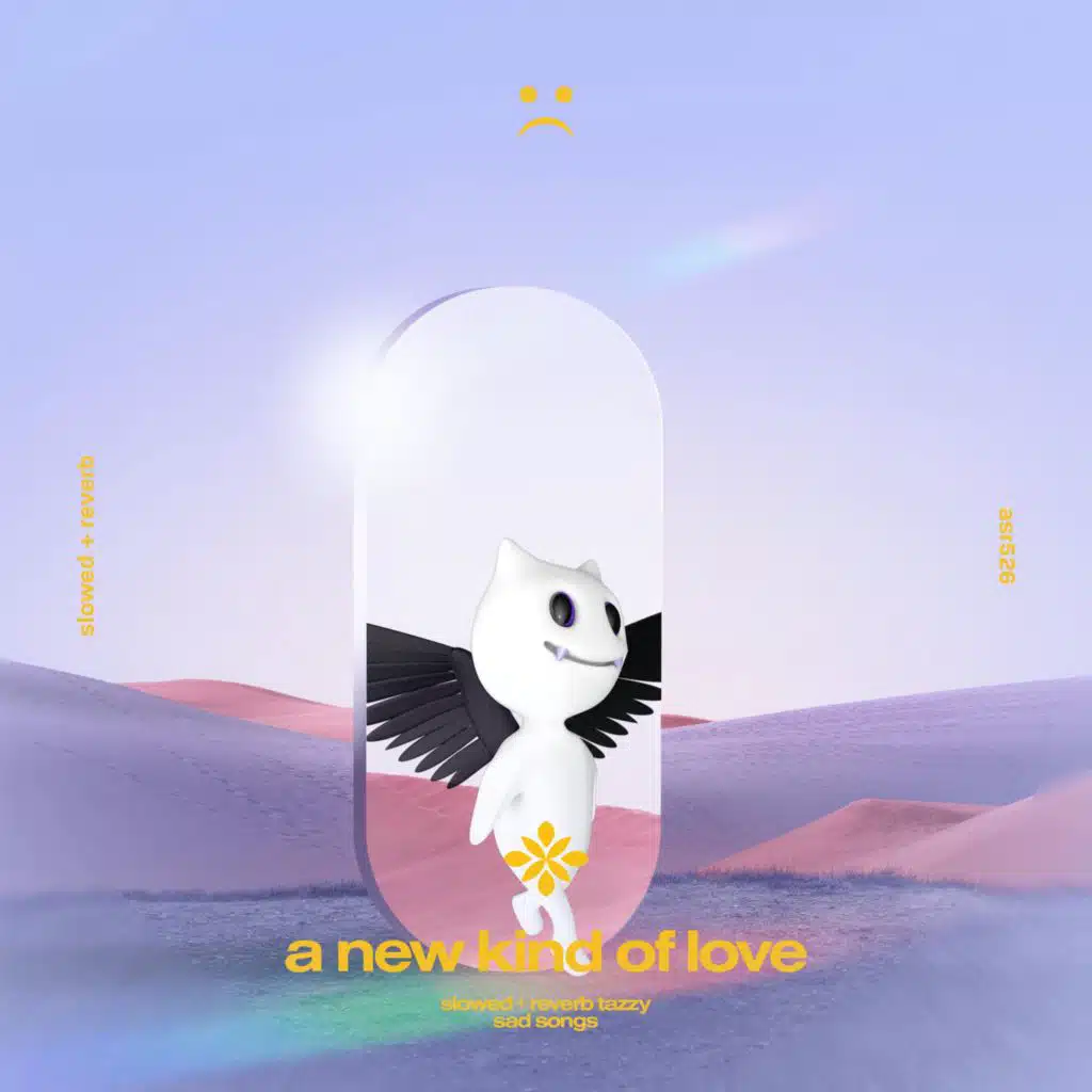 a new kind of love - slowed + reverb