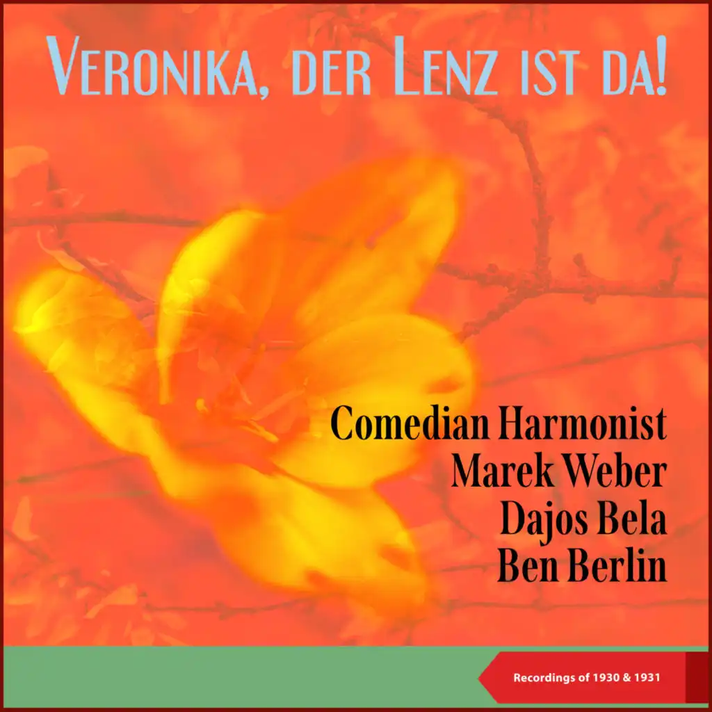 Veronika, Der Lenz Ist Da! (Recordings of 1930 & 1931)