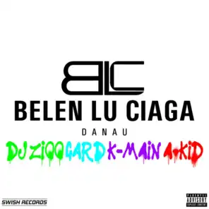 Belen Lu Ciaga (feat. Gard, K-Main & A-Kid)