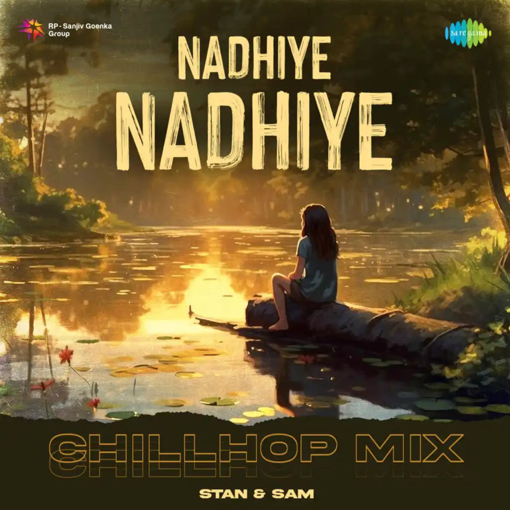 Nadhiye Nadhiye (Chillhop Mix) [feat. Stan & Sam]