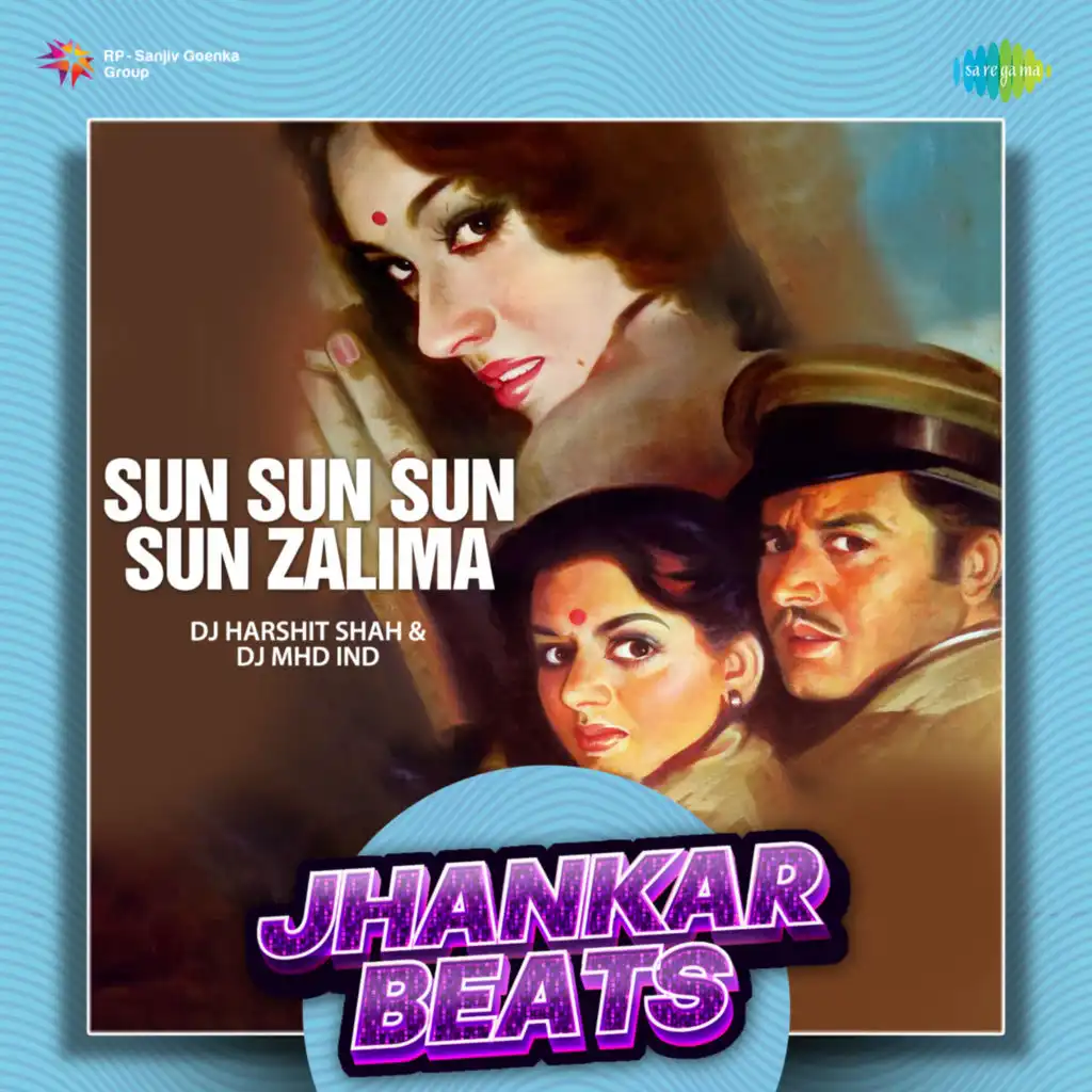 Sun Sun Sun Sun Zalima (Jhankar Beats)