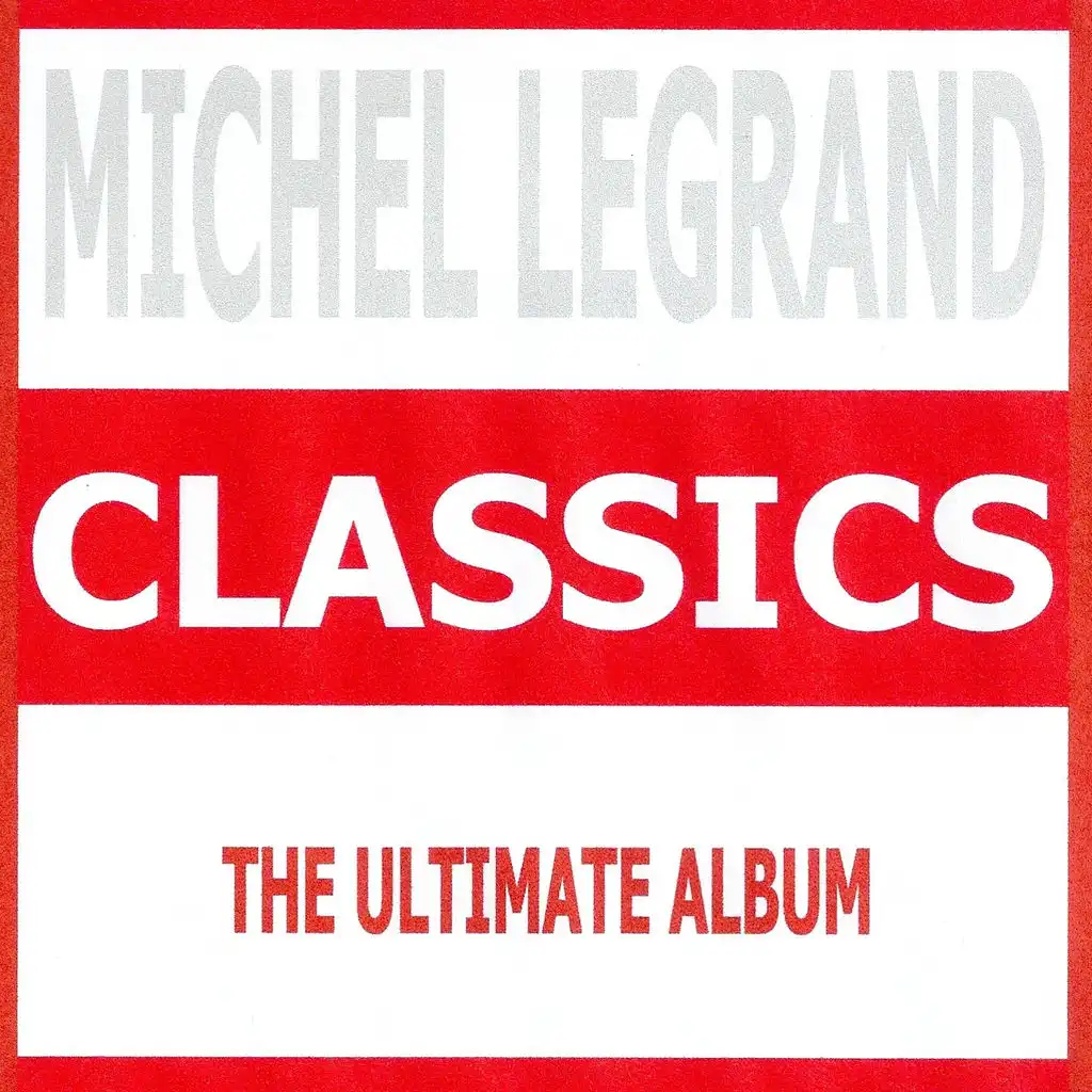 Classics - Michel Legrand