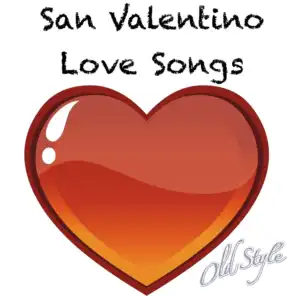 San Valentino Love Songs (Canzoni D'amore Remastered)