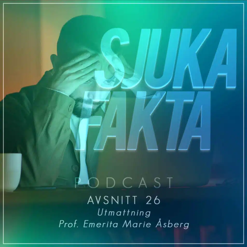 Myter om Utmattning - Prof. Emerita Marie Åsberg