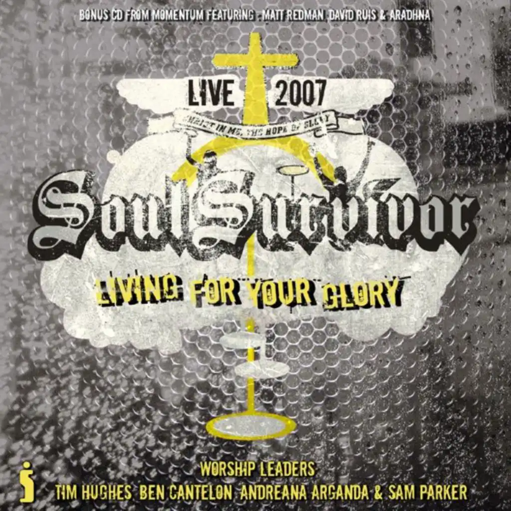 Living For Your Glory [Soul Survivor Live 2007]