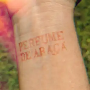 Perfume de Araçá (feat. Demarca, Juliana Linhares & Rafael Lorga)