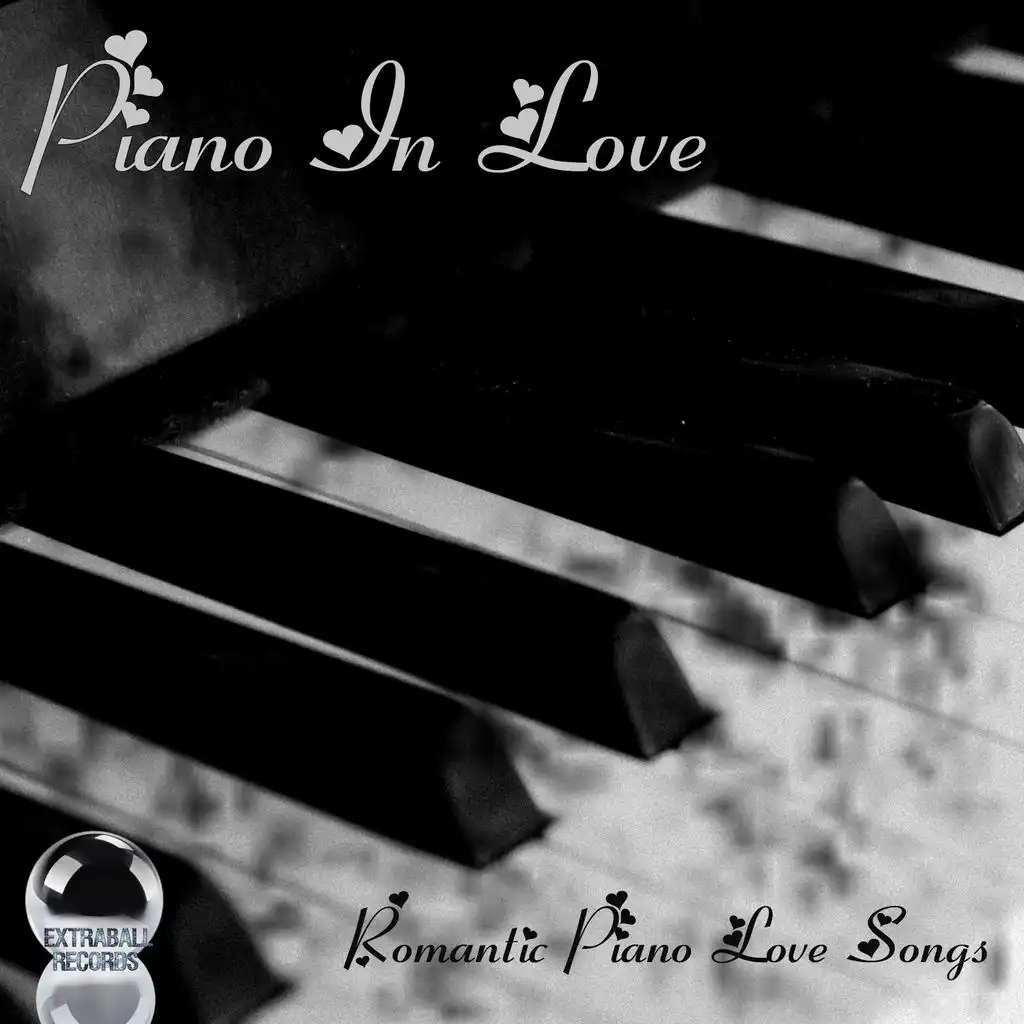 Piano in Love: Romantic Piano Love Songs