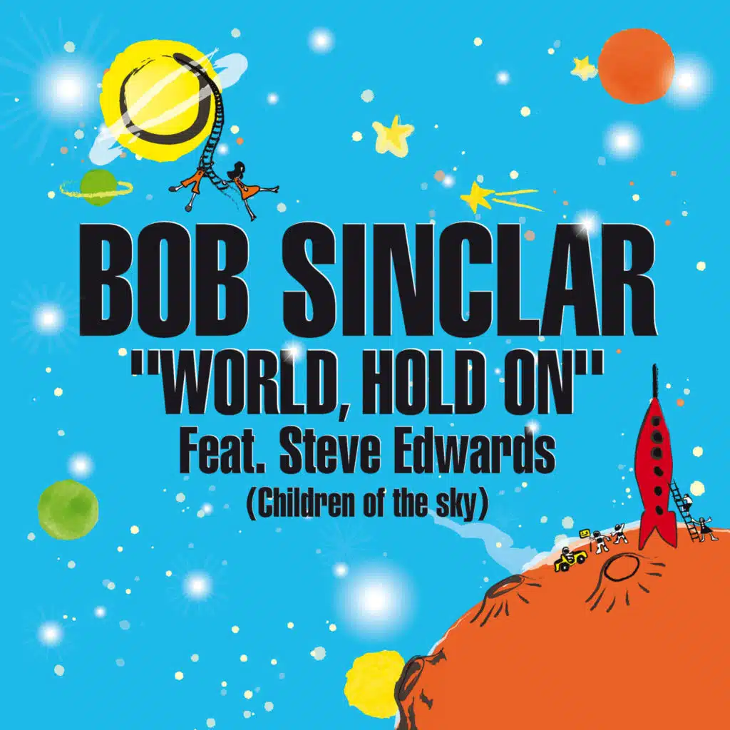 World, Hold On (Children of the Sky) (Edit) [feat. Steve Edwards]