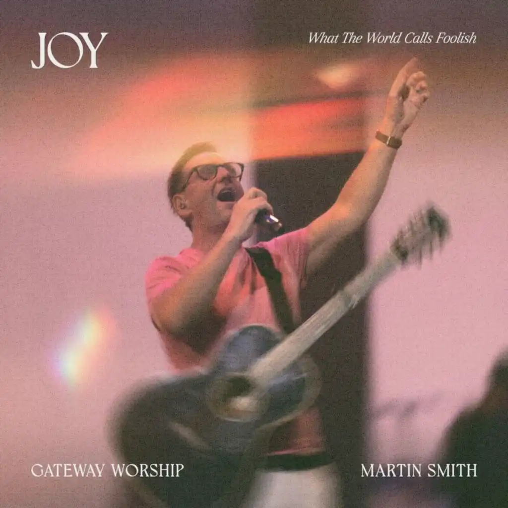 Joy (What The World Calls Foolish) (Live)