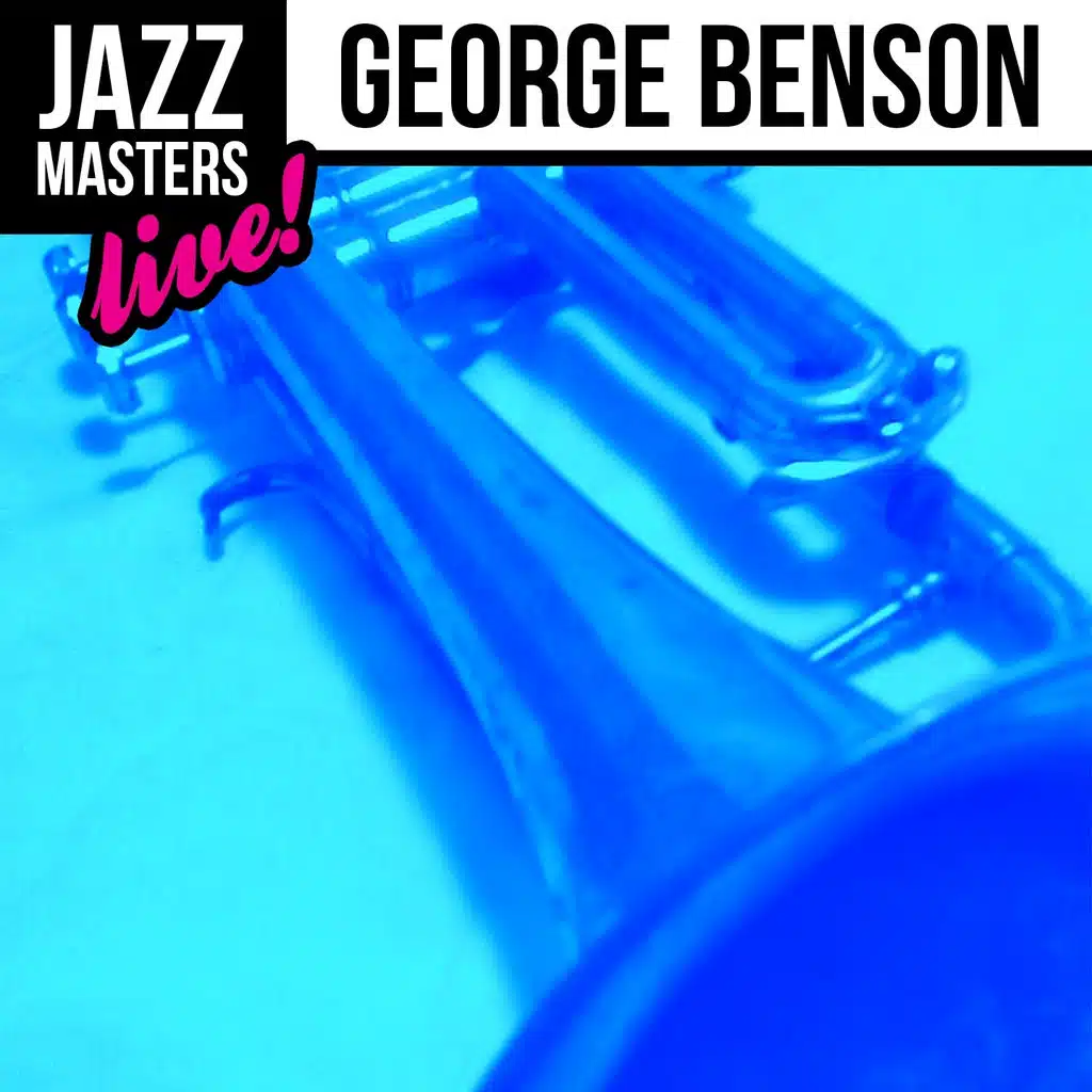 Jazz Masters: George Benson (Live!)