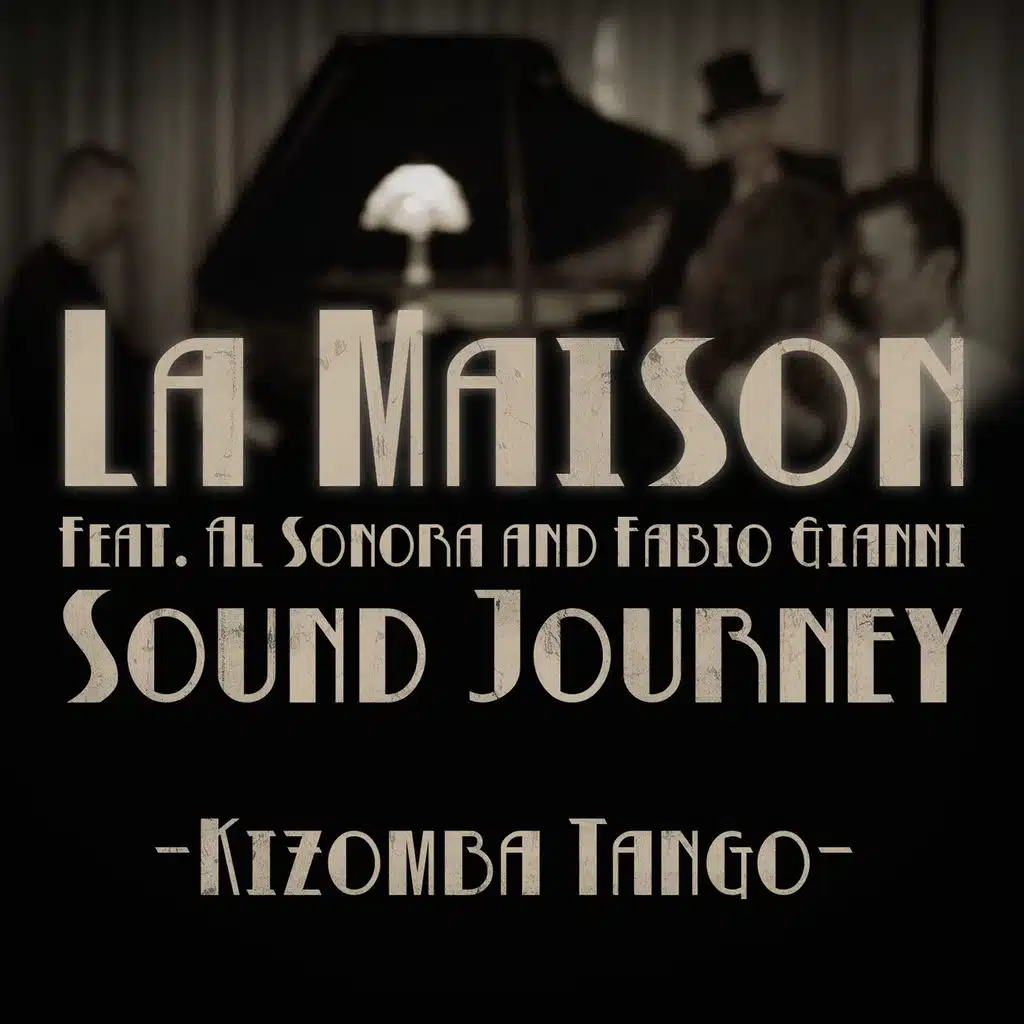 La maison (Kizomba Tango) [ft. Al Sonora & Fabio Gianni]