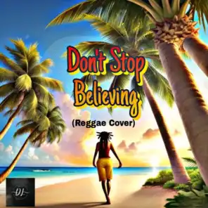 Don’t stop believing (Reggae Version)