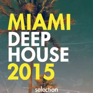 Miami Deep House Selection 2015