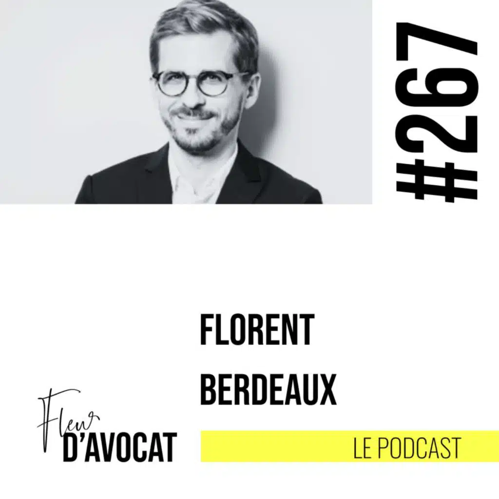 #267 - Florent Berdeaux : "C'était ma petite activité et c’est devenu une entreprise"