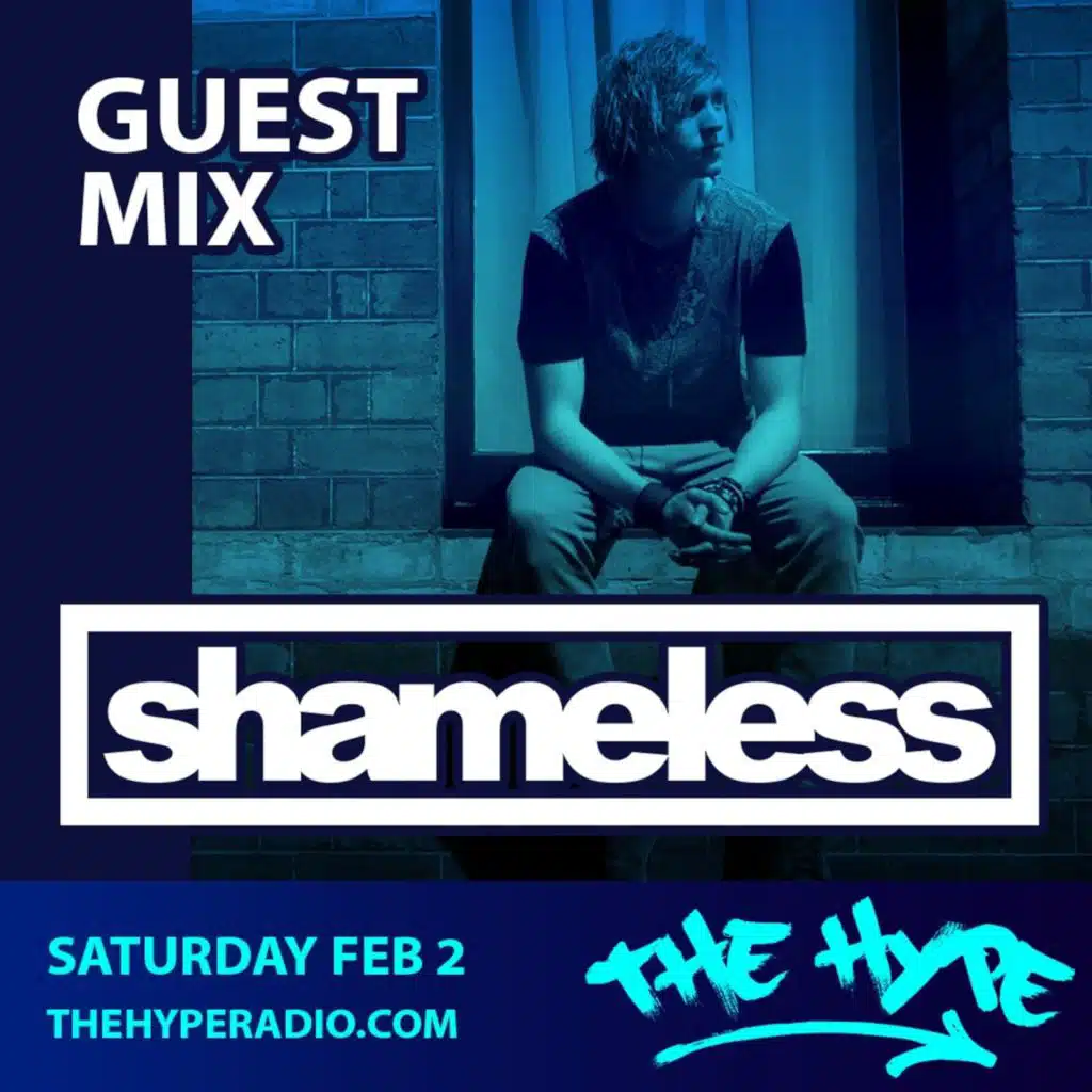 Shameless - The Hype Guest Mix, Feb 2019