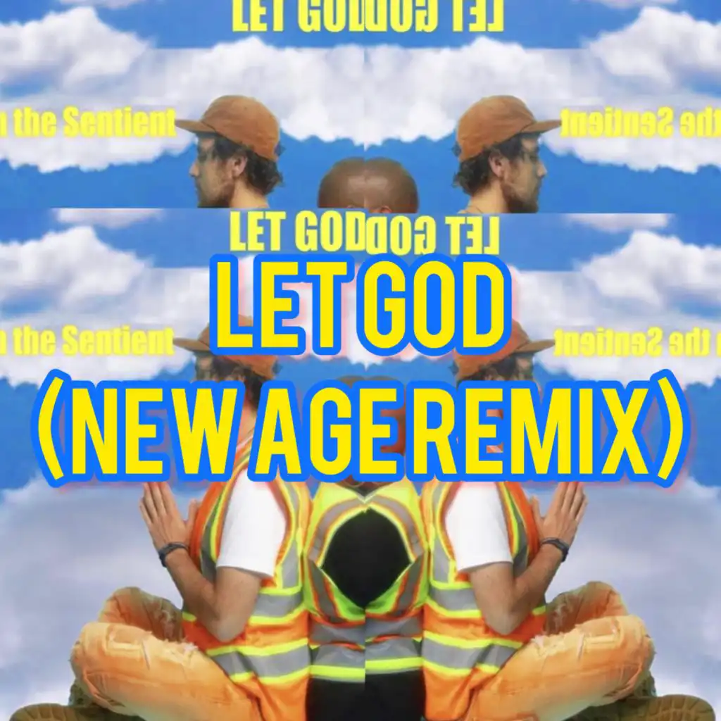 Let God (New Age Remix)