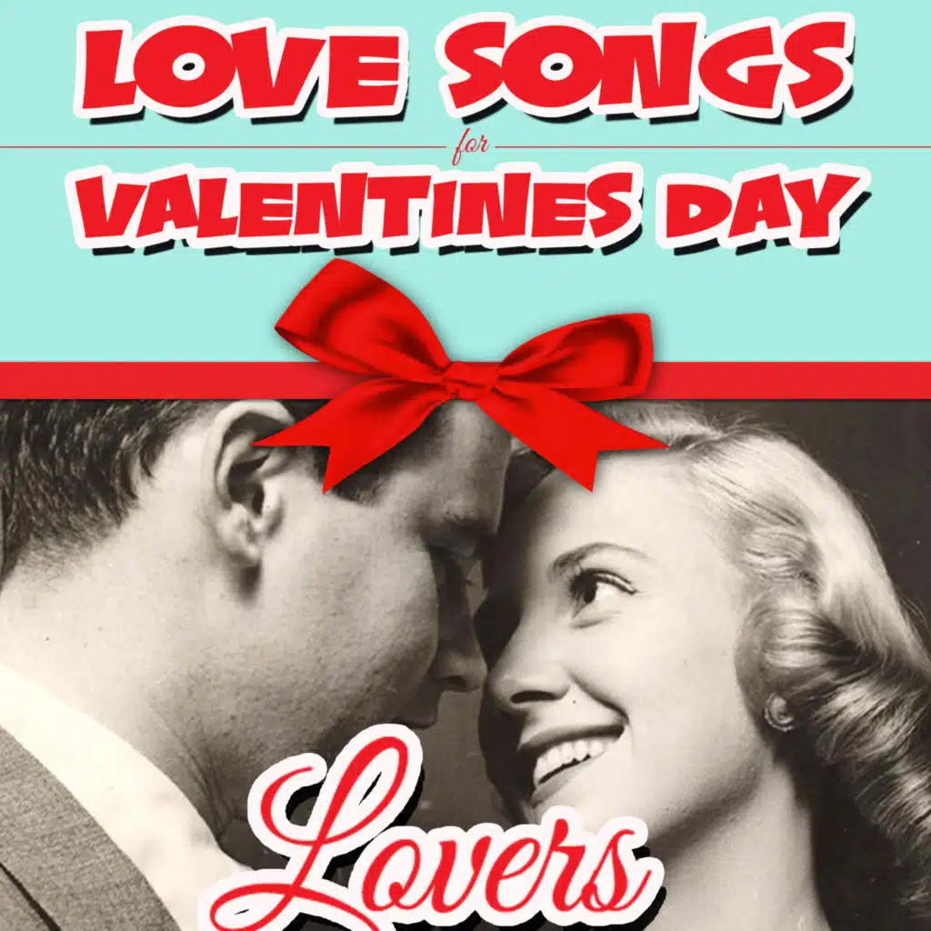 Love Songs for Valentines Day Lovers