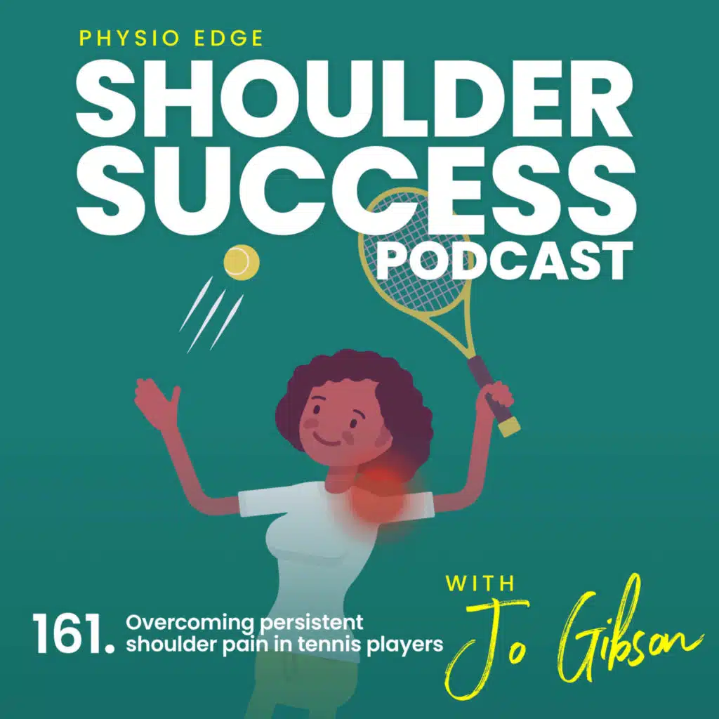 161. Overcoming persistent shoulder pain in tennis players with Jo Gibson