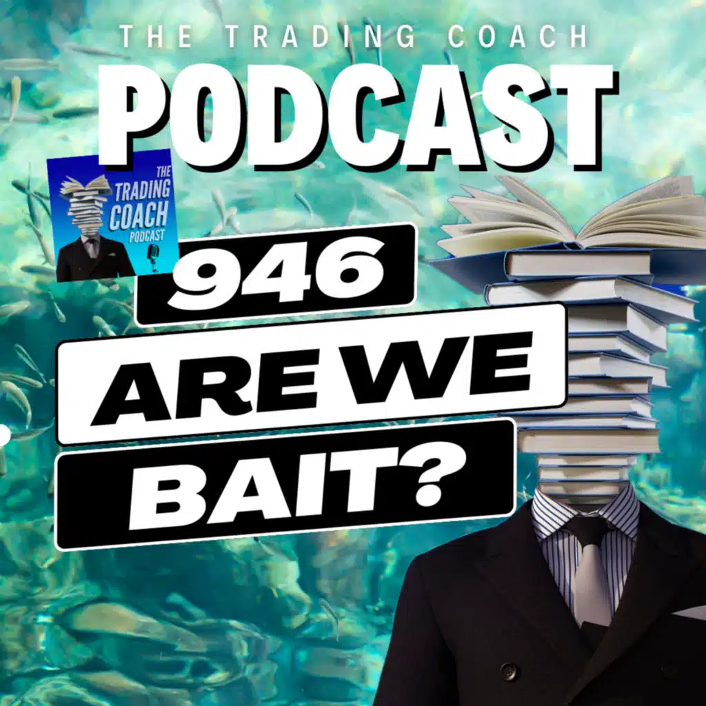 946 - Are Retail Traders Being Used As Bait?