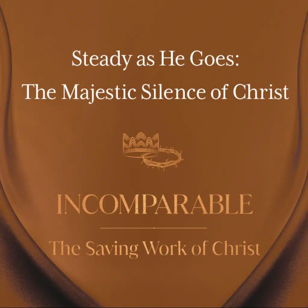 Incomparable: The Saving Work of Christ, Ep. 3