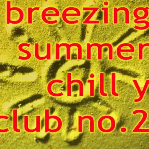 Breezing Summer Chill y Club No.2