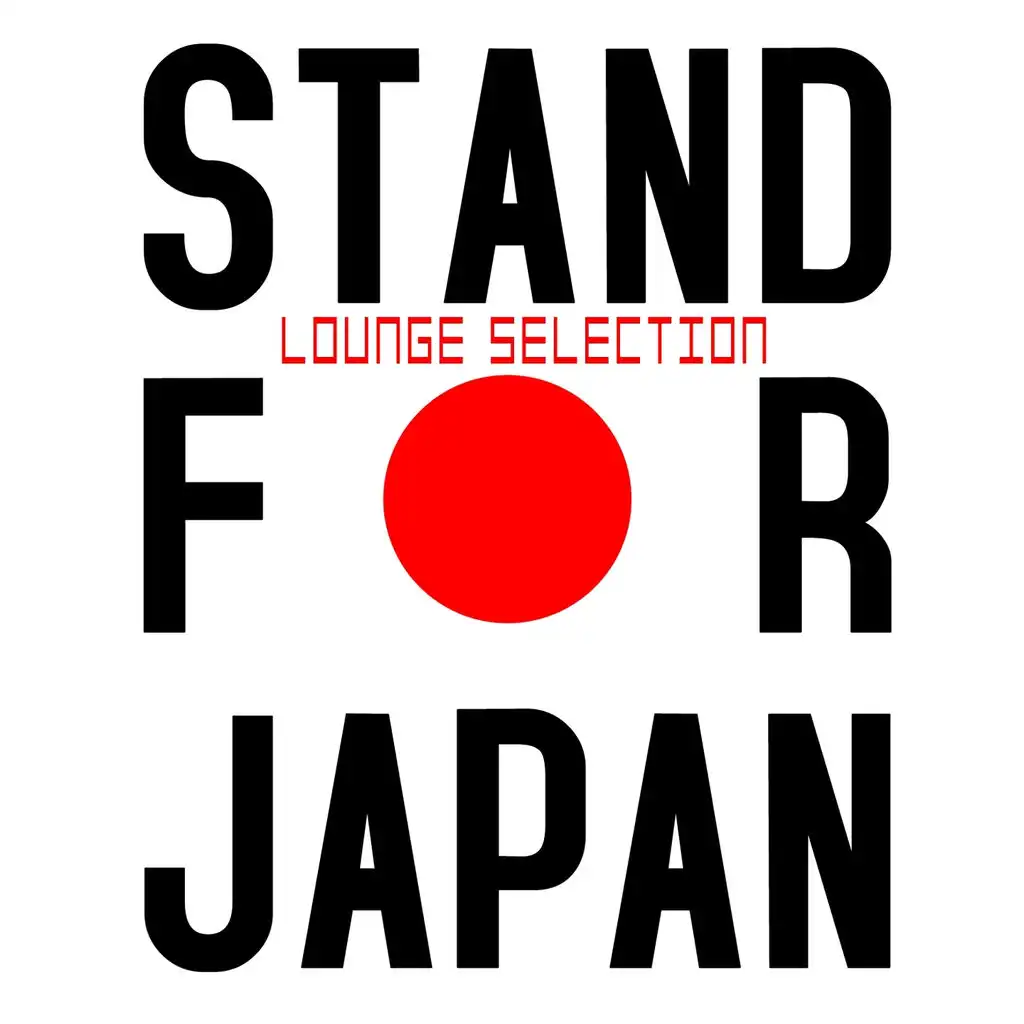 Stand for Japan - Lounge Selection