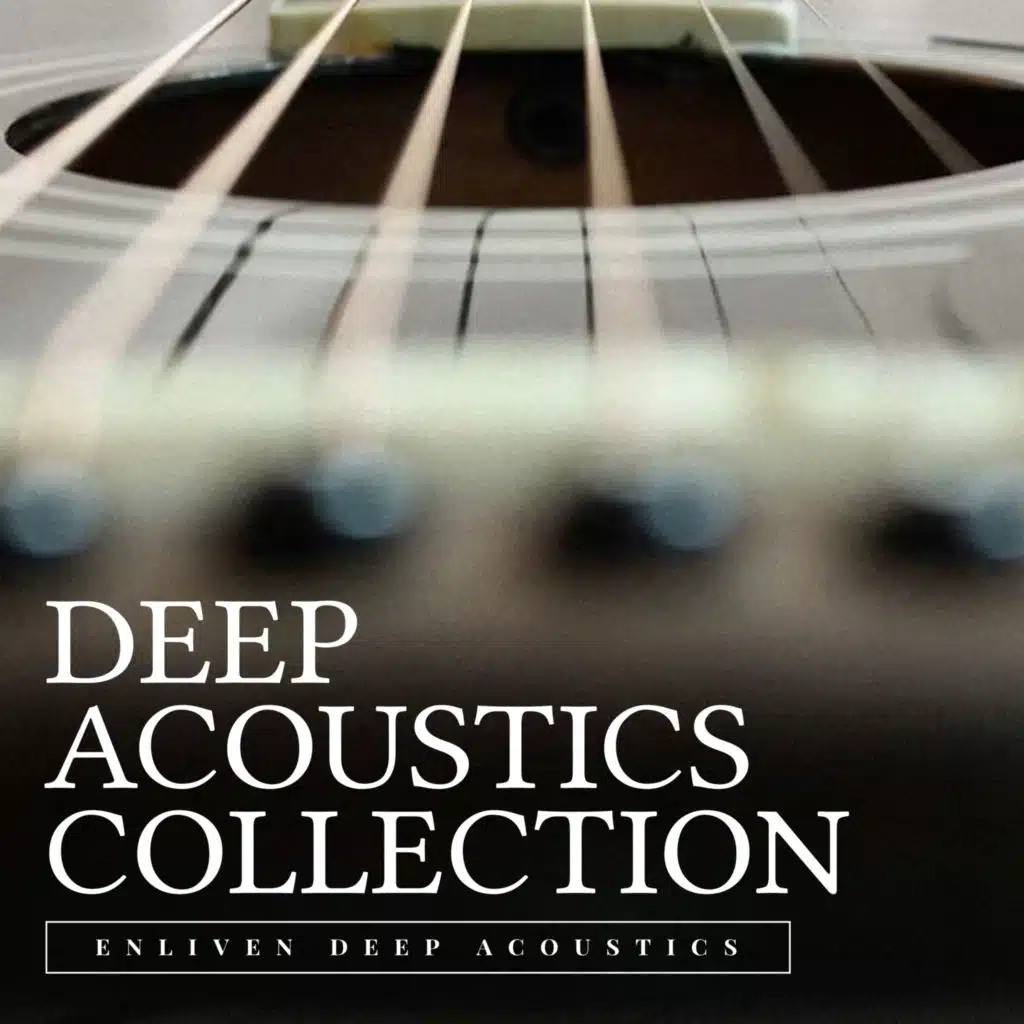 Enliven Deep Acoustics