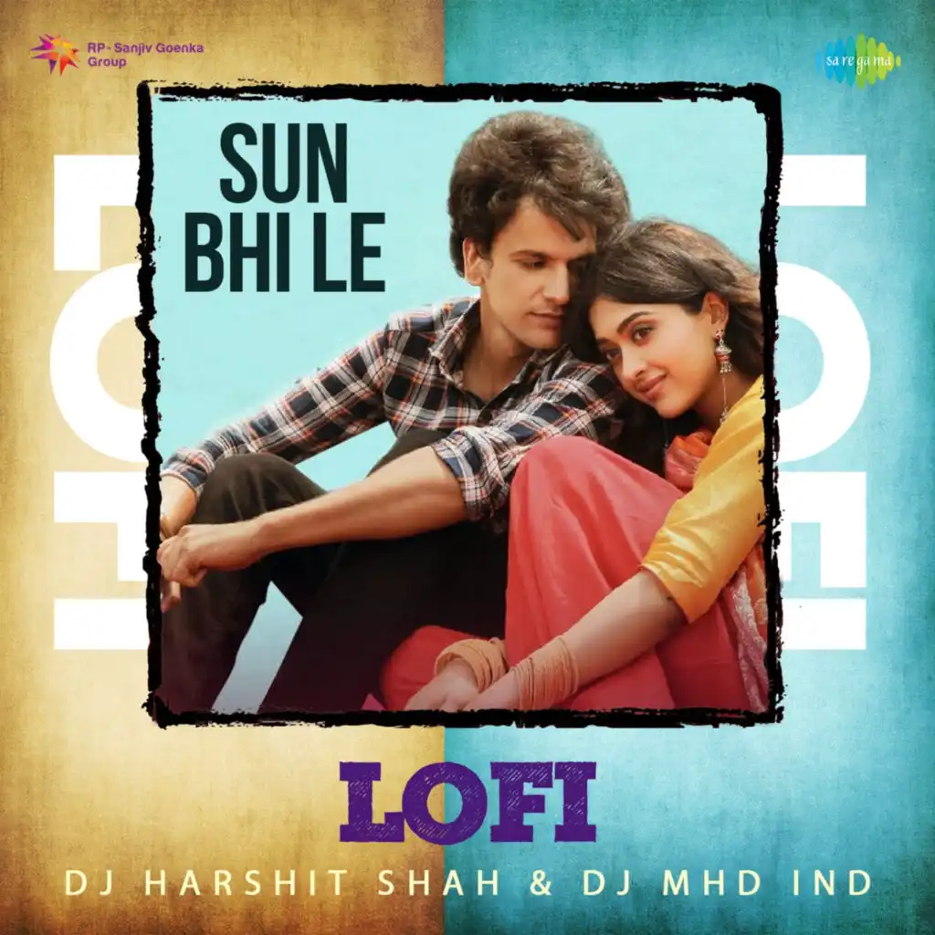 Sun Bhi Le (Lofi) [feat. DJ Harshit Shah & DJ MHD IND]