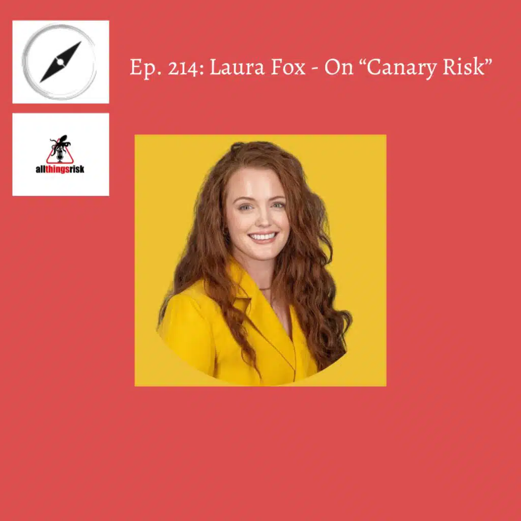 Ep. 214: Laura Fox - On "Canary Risk"