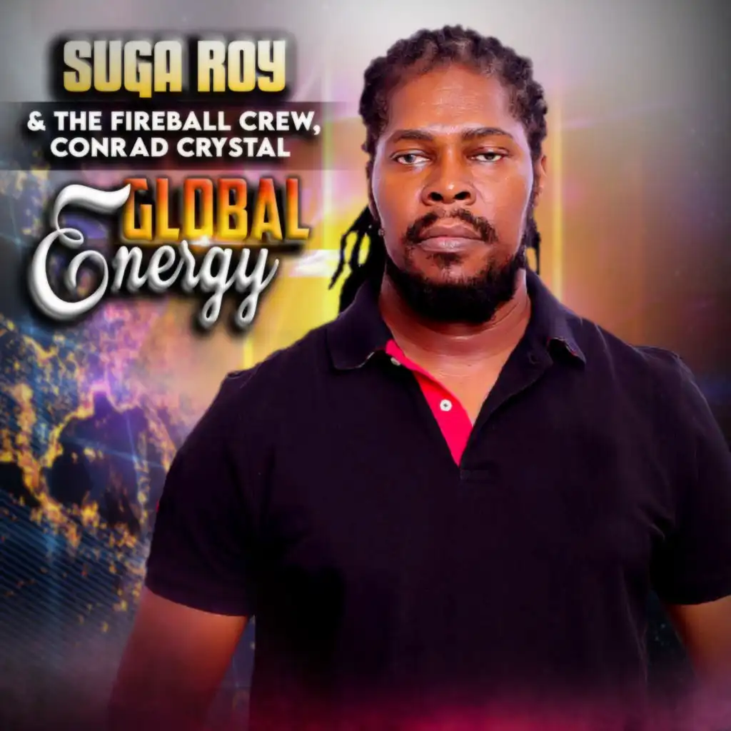 Suga Roy & The Fireball Crew & Conrad Crystal