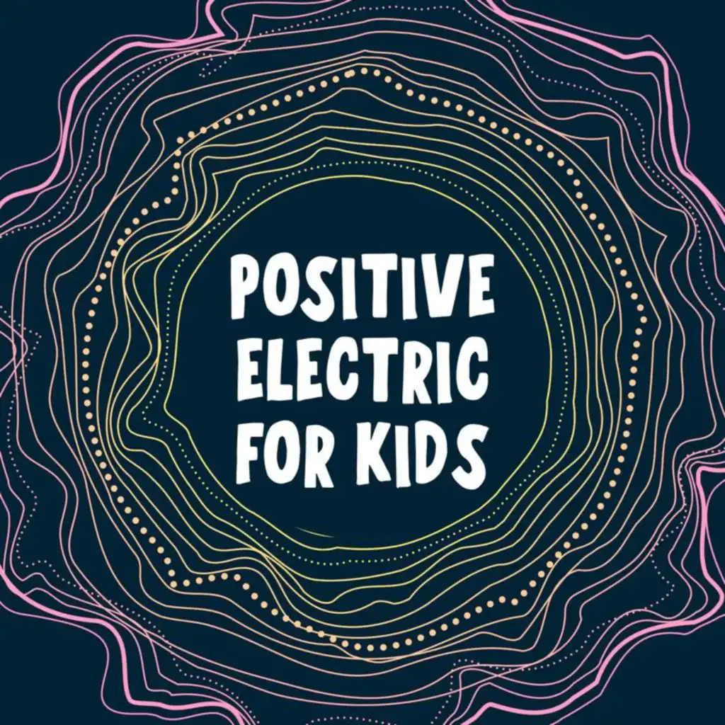 Positive Electric For Kids