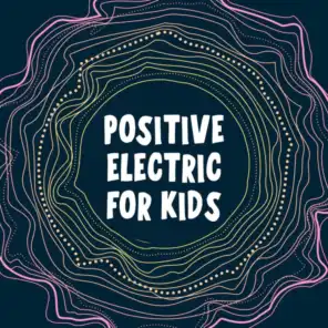Positive Electric For Kids