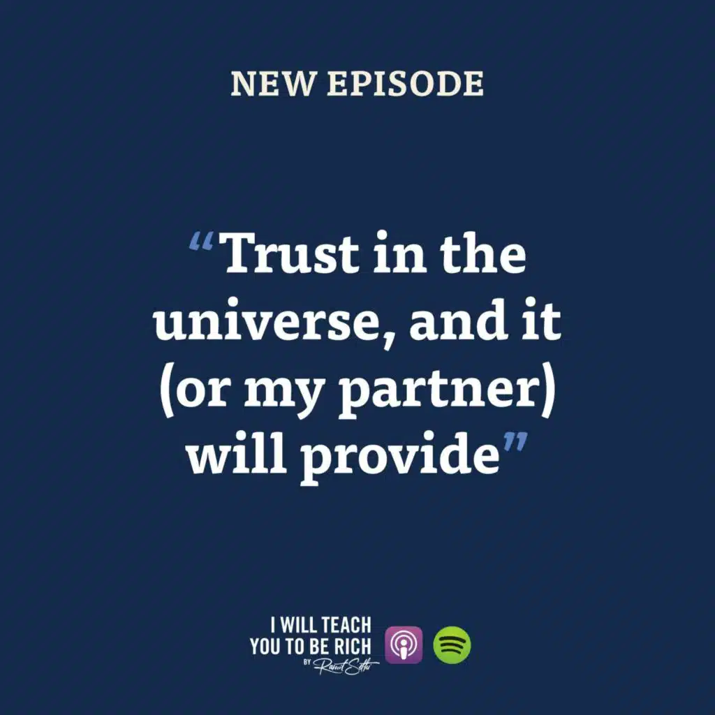 44. “Trust in the universe and it (or my partner) will provide”