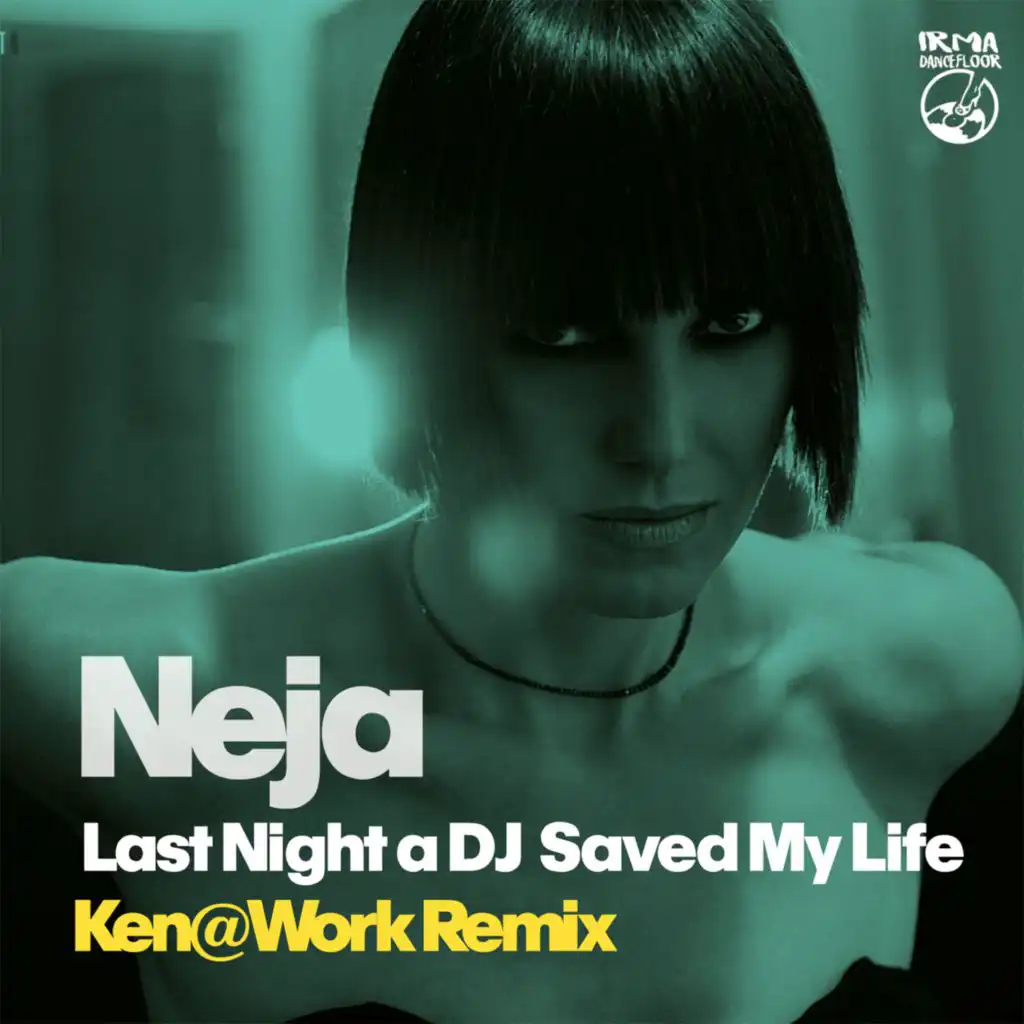 Last Night a DJ Saved My Life (Ken@Work Remix)