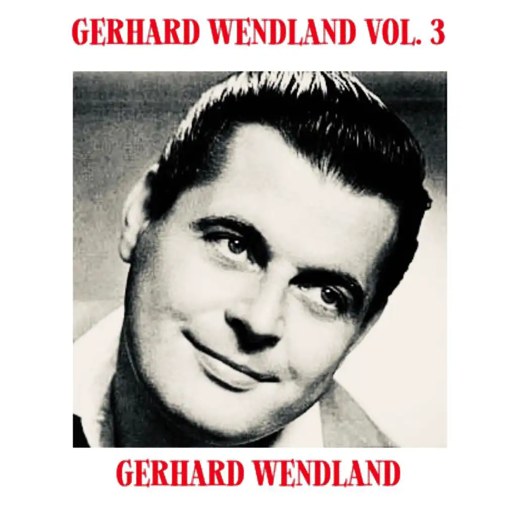 Gerhard Wendland, Vol. 3
