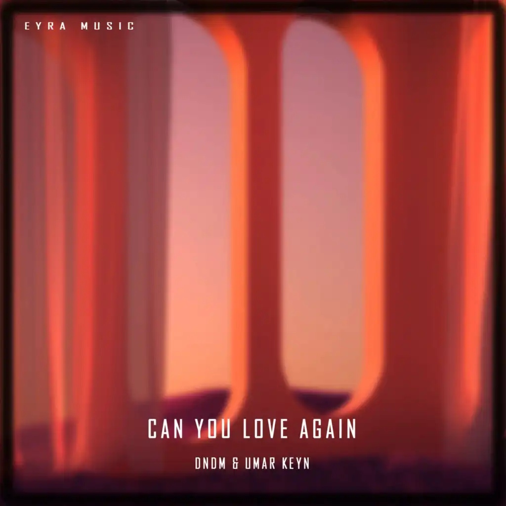 Can You Love Again (feat. Umar Keyn)
