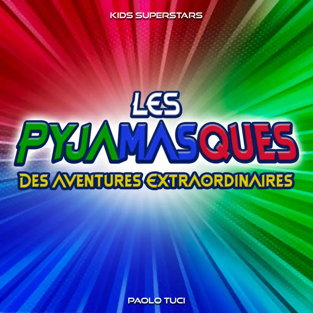 Les Pyjamasques - Des Aventures Extraordinaires