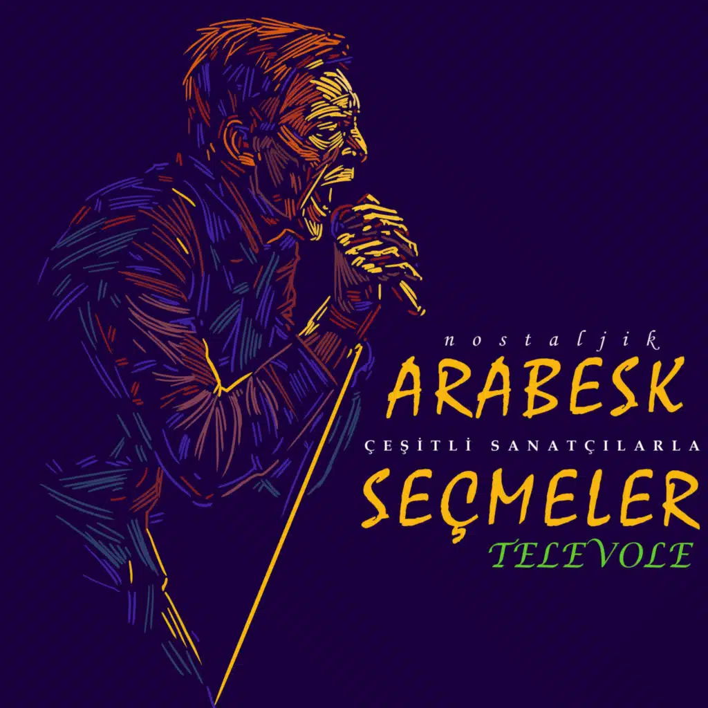Çeşitli Sanatçılarla Arabesk Seçmeler / Televole