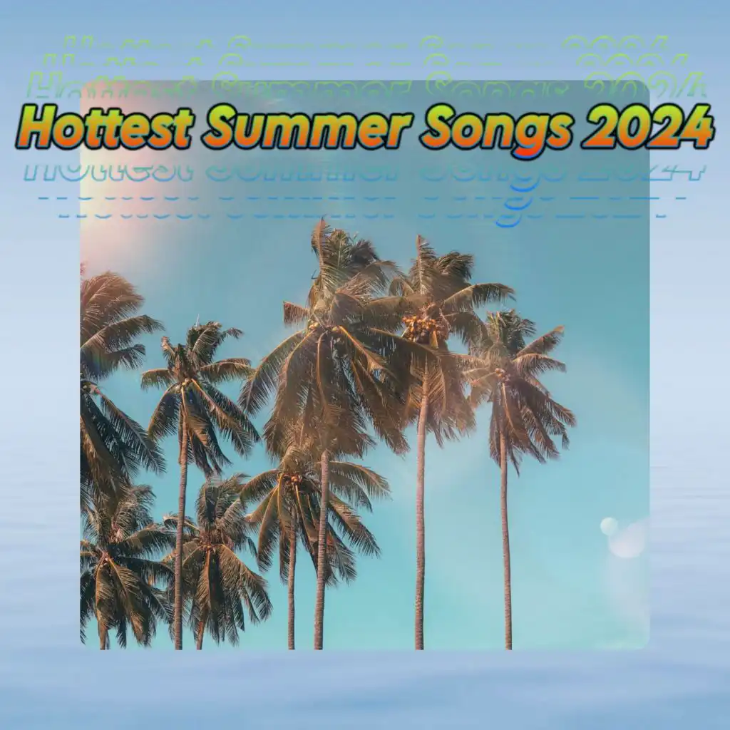 Addictive Top Viral Hit Songs of Summer 2024