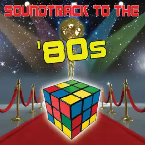 Soundtrack To The '80s (Re-Recorded / Remastered Versions)