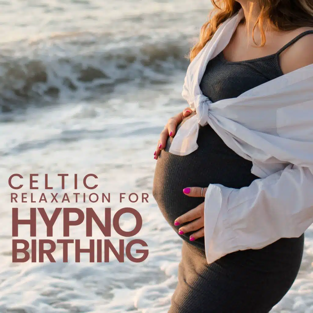 Celtic Relaxation for Hypnobirthing: Instrumental Celtic Harp for Pregnant Women